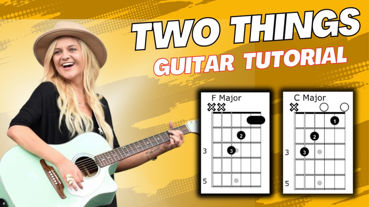 Two Things Kelsea Ballerini Guitar Tutorial