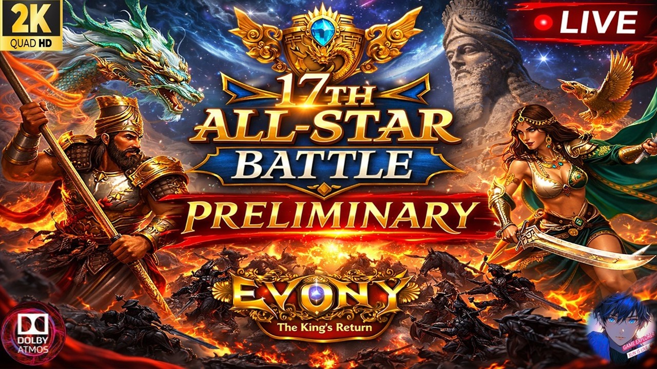 C3 [Major] - Preliminary - 17th All-Star Battle | Evony The King’s Return | Game Explorer is 🔴Live