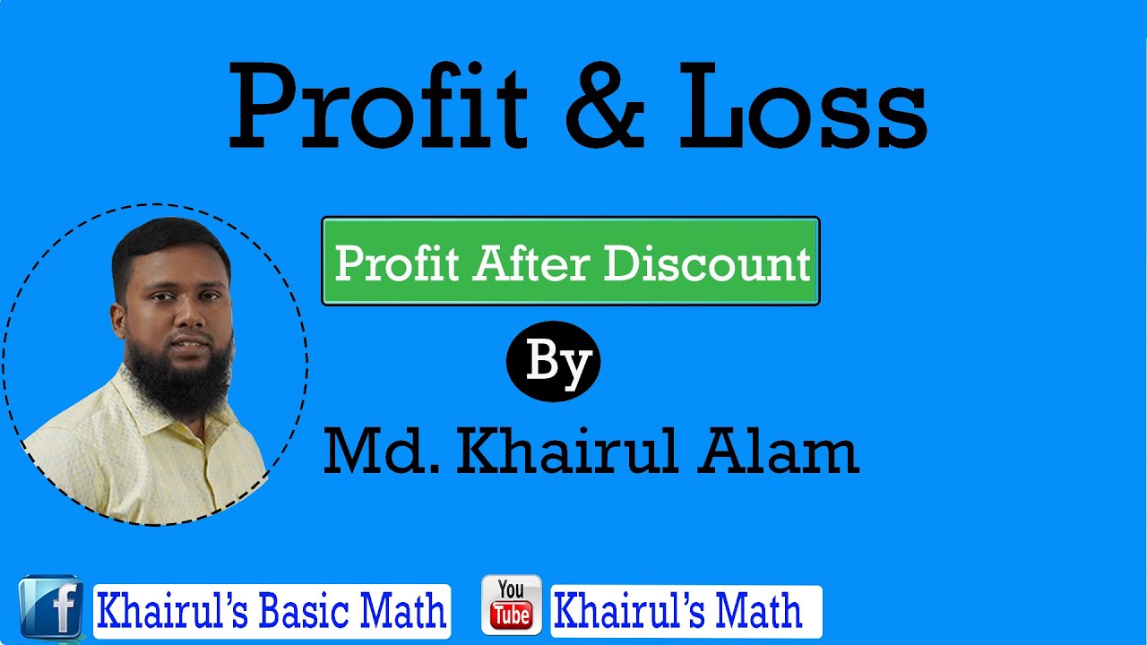 Profit - Loss  (Profit After Discount)
