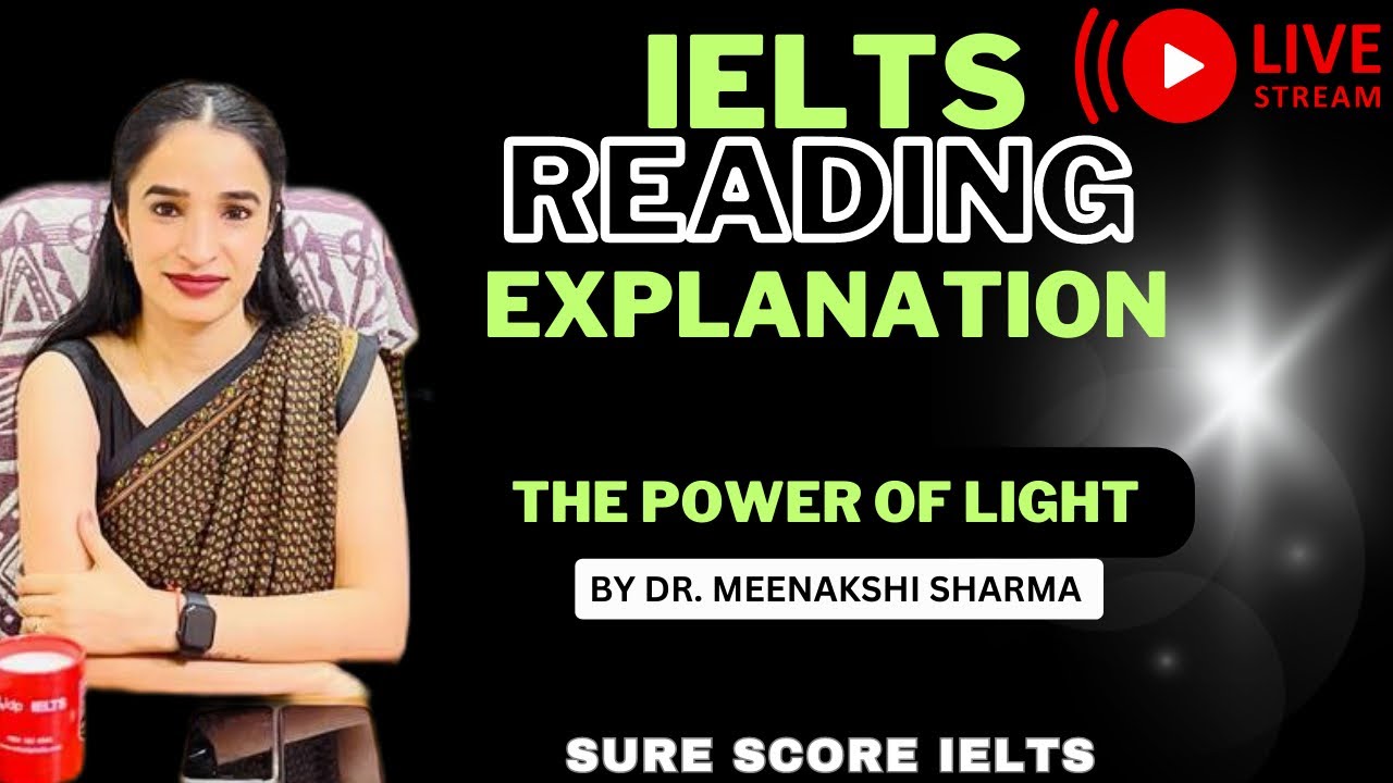 IELTS READING | The power of light | Explanation | Solved | In punjabi |