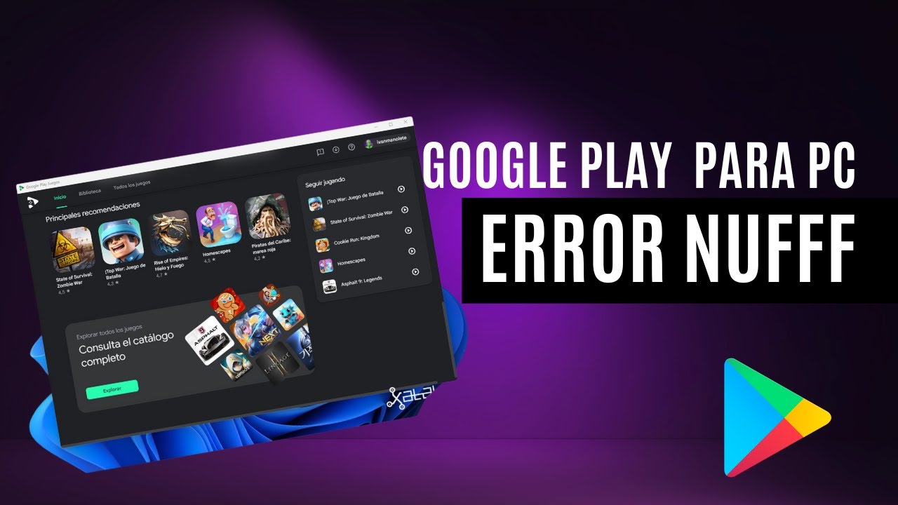 Solucionar Error Google Play Juegos en una PC | ERROR NUFFFFFF