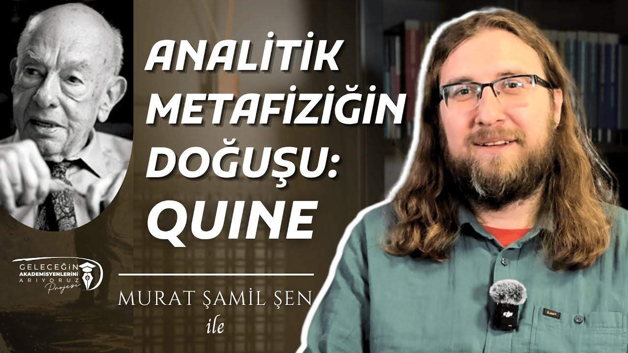 Analitik Metafiziğin Doğuşu: Quine | Murat Şamil ŞEN - B05