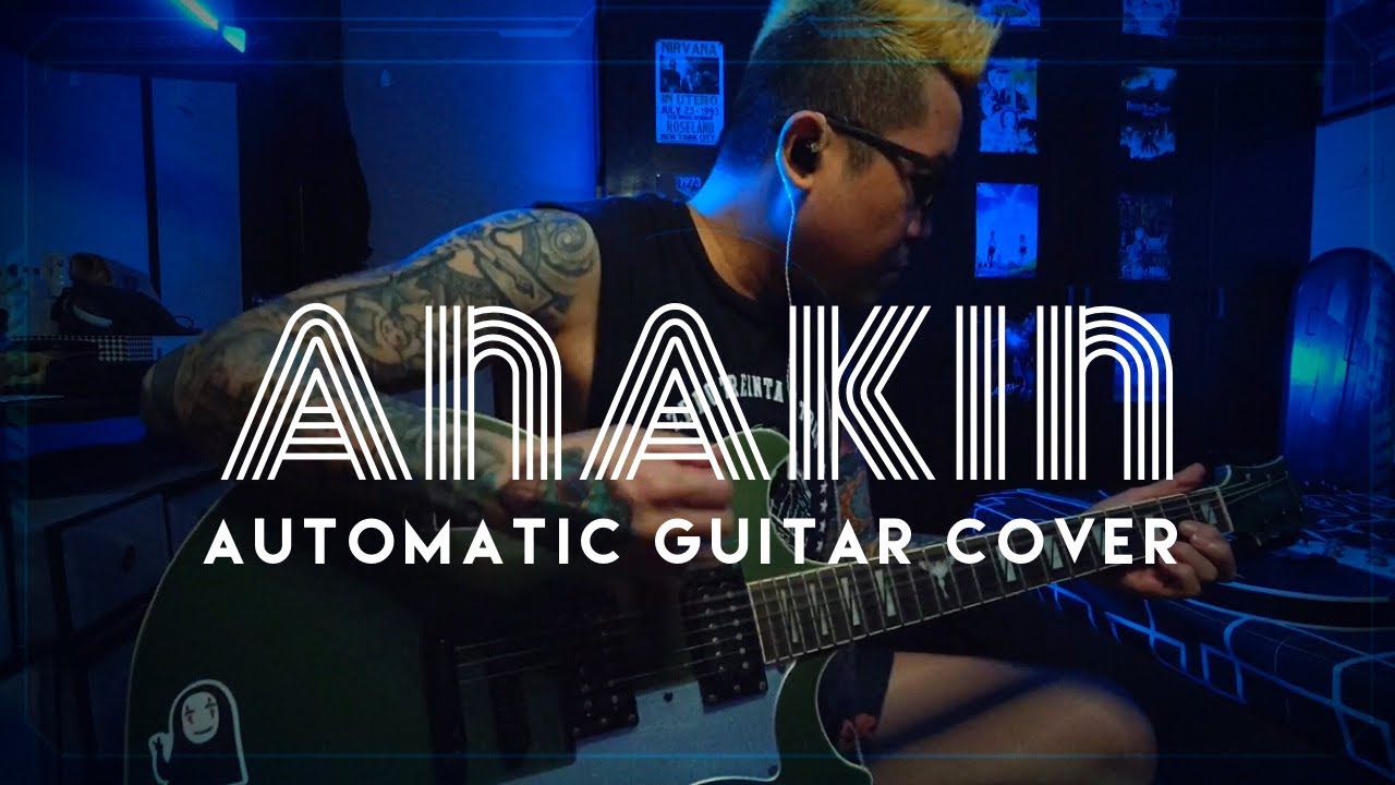 Automatic - Anakin (Guitar Cover)