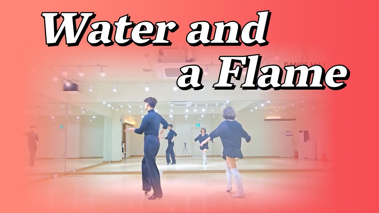 Water and a Flame Line Dance l 박준영라인댄스DANCEMAX l