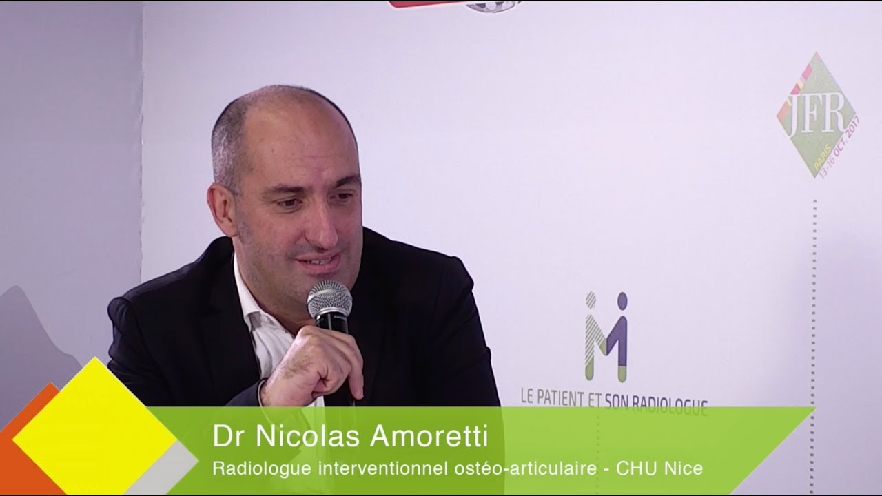 JFR 2017 - DR NICOLAS AMORETTI - Radiologue interventionnel ostéo-articulaire - CHU Nice