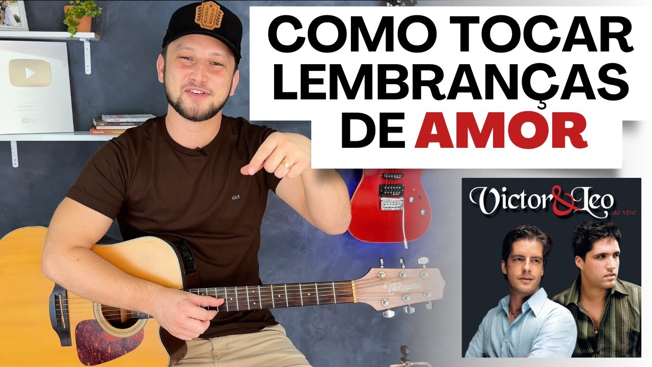 Como Tocar LEMBRANÇAS DE AMOR - Victor e Léo (Aula de Violão)