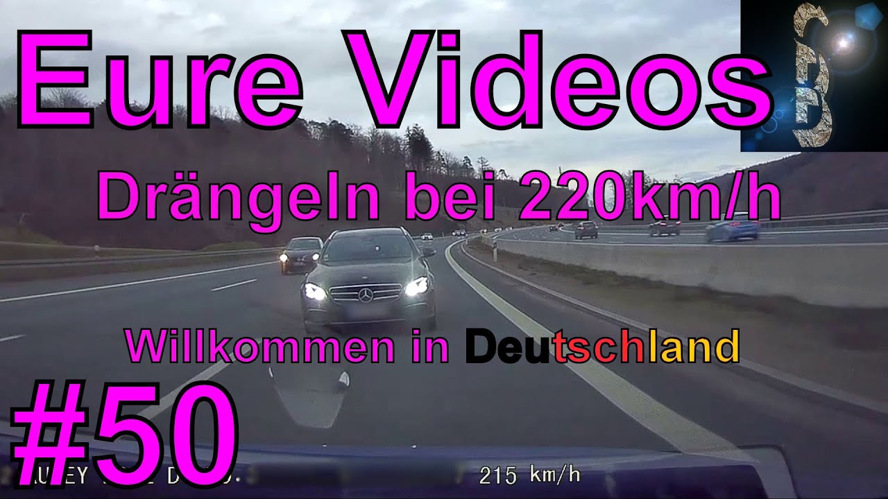Eure Videos #50 - Eure Dashcamvideoeinsendungen #Dashcam @EureVideosFahrnuenftig