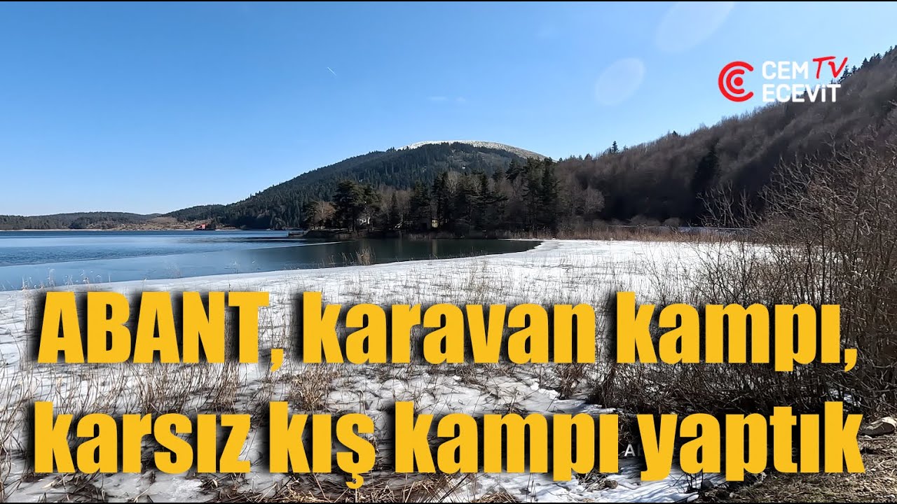 Abant, karavan kampı, karsız kış kampı yaptık / Abant camping. We did a snowless winter camp.