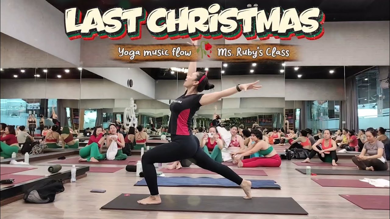 Last Christmas 🥀 Yoga Music Flow cô Ruby #feelingflow #citigym #insideflow 
