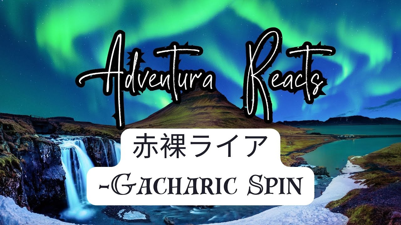 So much Joy!! Reacting to 赤裸ライア by Gacharic Spin