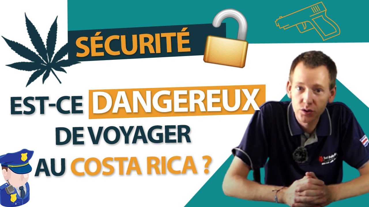 Sécurité au Costa Rica : Est-ce dangereux d'y voyager ?