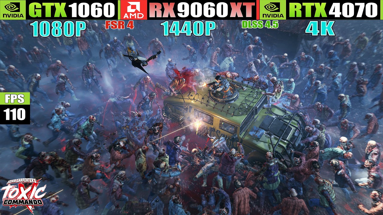 GTX 1060 - RX 9060 XT - RTX 4070~John Carpenter's Toxic Commando Performance Test | DLSS 4.5 - FSR 4