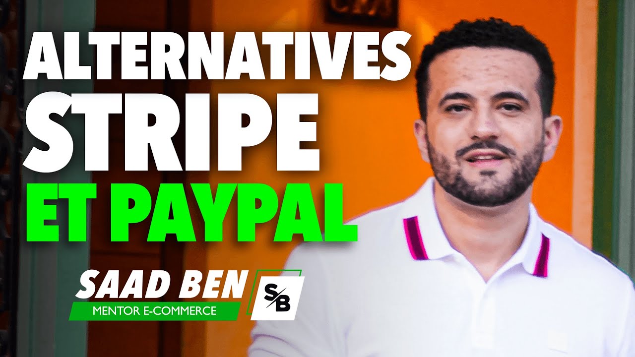 Compte bloqué, les alternatives à Stripe et PayPal | Saad Ben mentor e-commerce