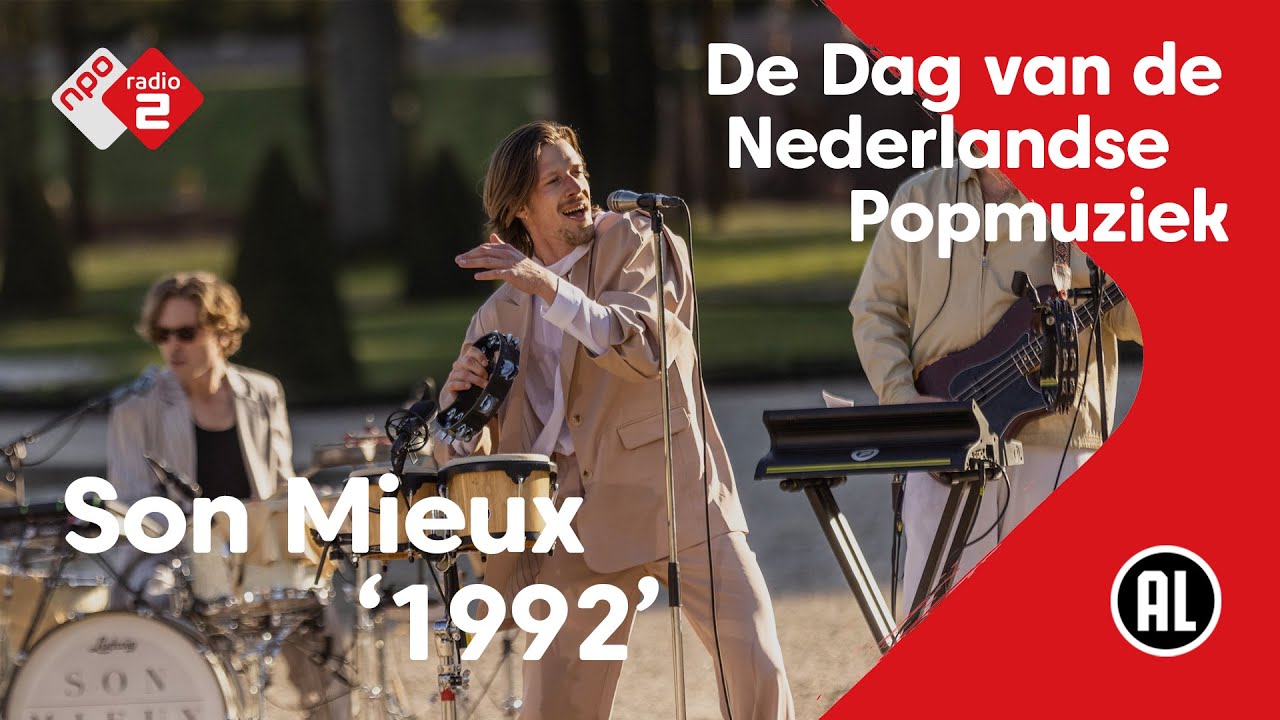 Son Mieux live met 1992 | De Dag van de Nederlandse Popmuziek | NPO Radio 2