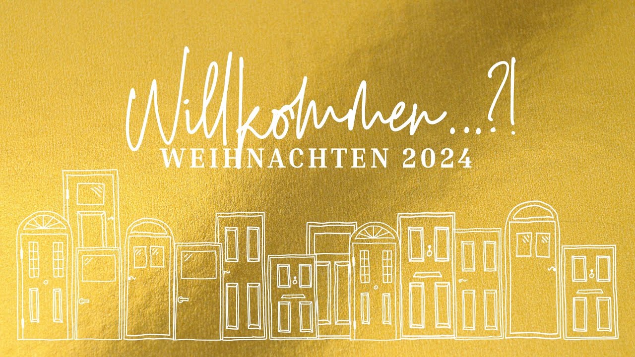 Willkommen.....?! Weihnachten 2024