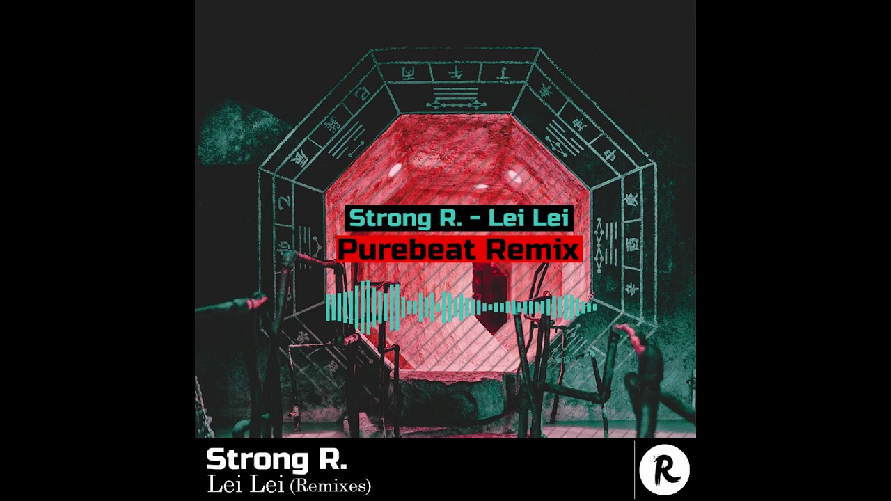 Strong R. - Lei Lei (Purebeat Remix)