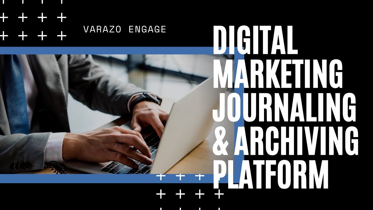 Digital Marketing Journaling and Archiving Platform