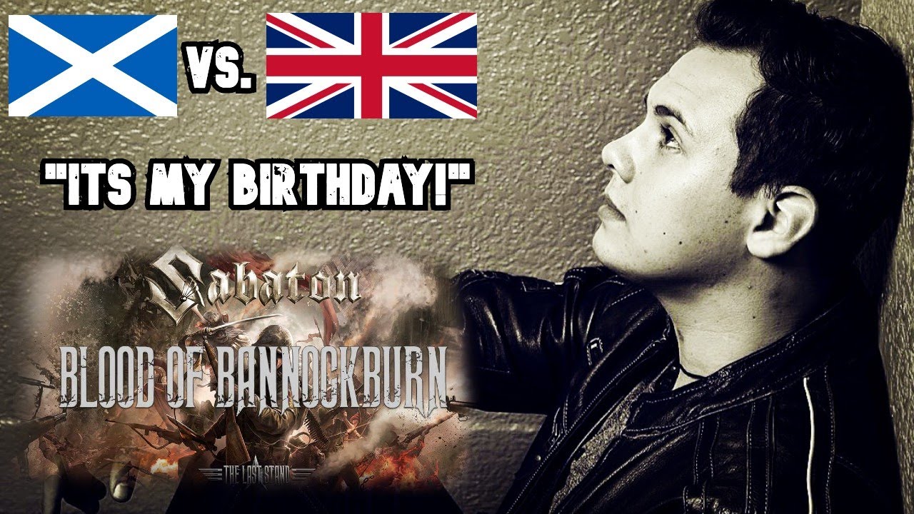 Sabaton 'Blood Of Bannockburn' HONEST REACTION! (England Vs Scotland!)(Scotsman Saturdays)