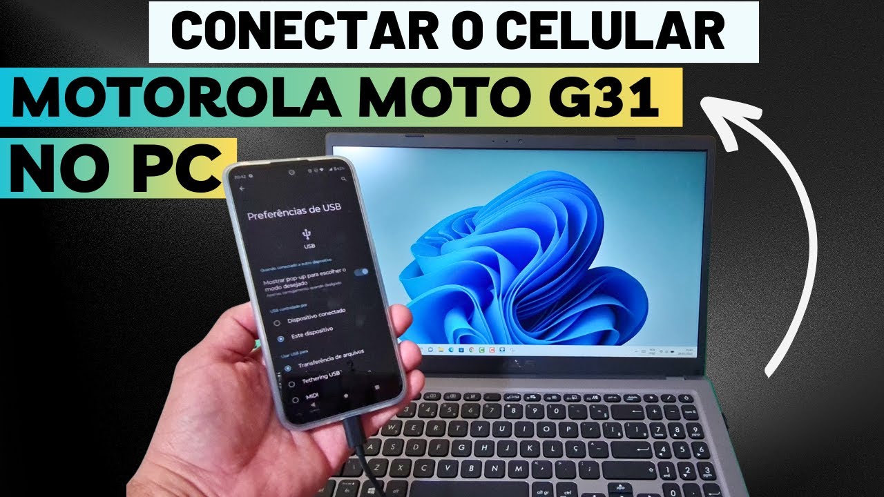 COMO CONECTAR O CELULAR MOTOROLA MOTO G31 NO PC OU NOTEBOOK