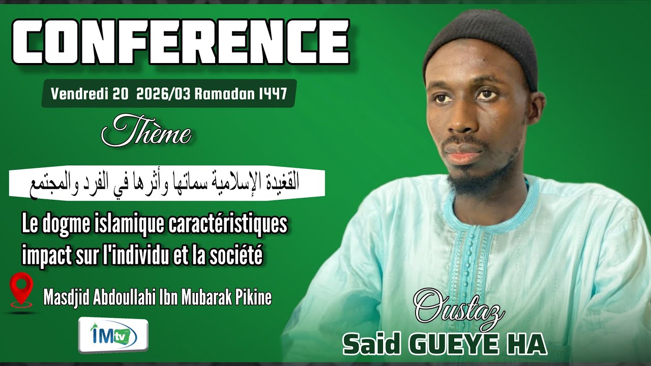 DIRECT Conférence 20-02-26: Le dogme islamique caractéristiques impact sur.. II DR Said GUEYE HA