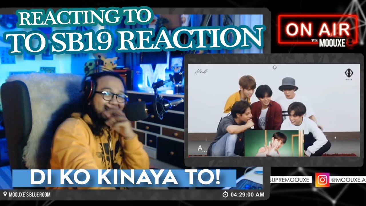 SUPREMOOUXE REACTS TO SB19 REACTING TO ALAB MV [On AIR w/ MOOUXE]