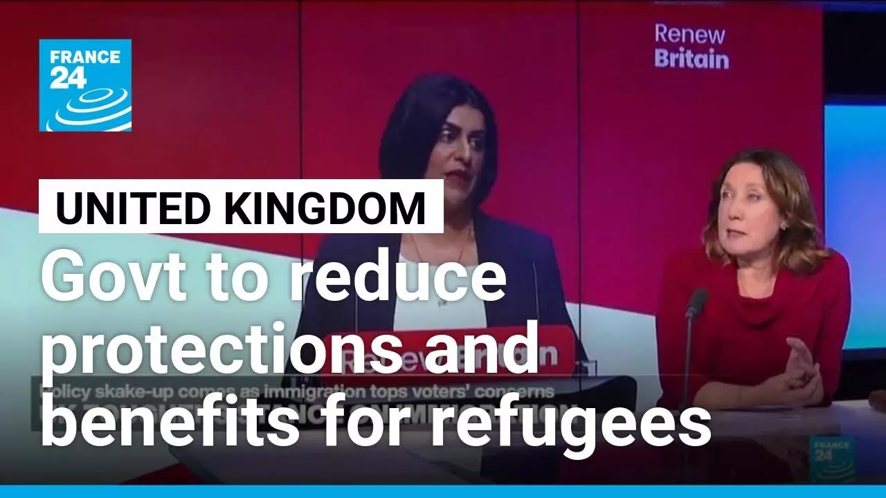 UK government to reduce protections and benefits for refugees &bull; FRANCE 24 English