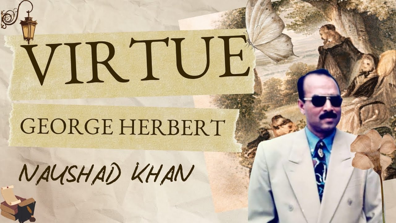 Virtue by George Herbert | Dr. Naushad Khan