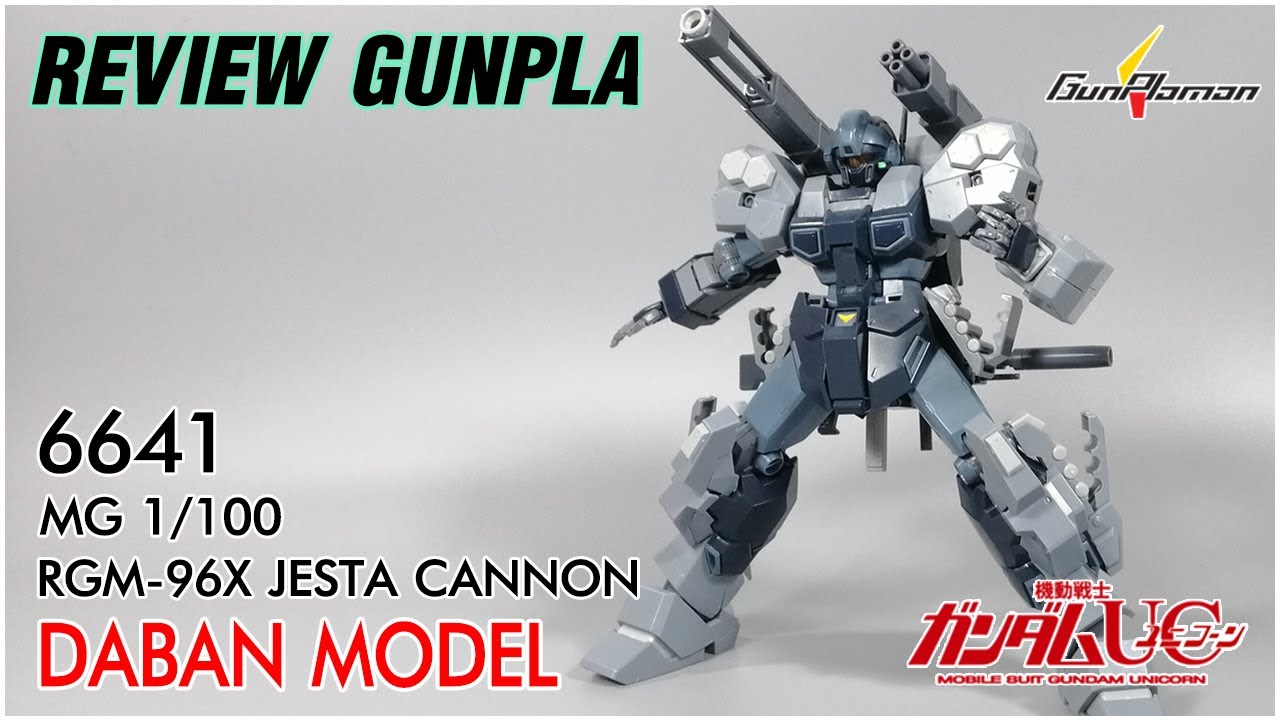 [รีวิว] MG 1/100 RGM-96X JESTA CANNON [DABAN MODEL]