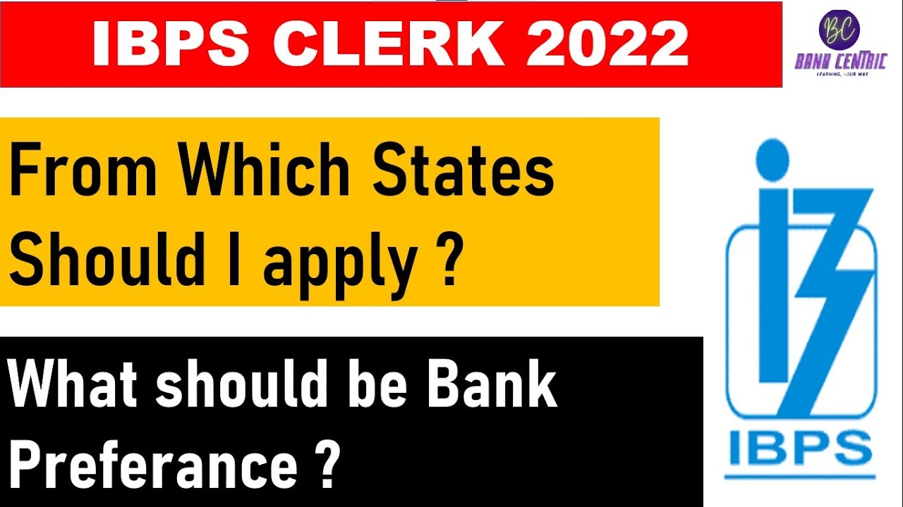🔴IBPS CLERK 2022 : How to choose State and bank preference