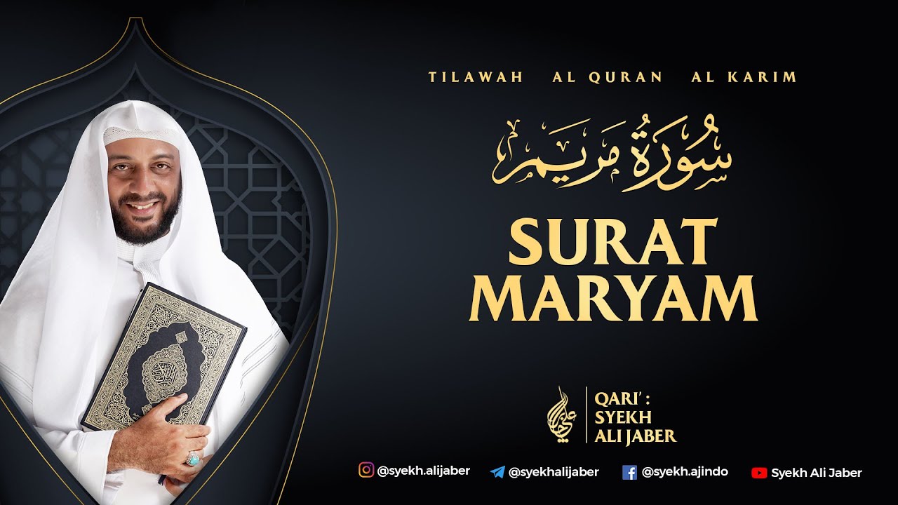 19. SURAT MARYAM - SYEKH ALI JABER ~Rahimahullah~
