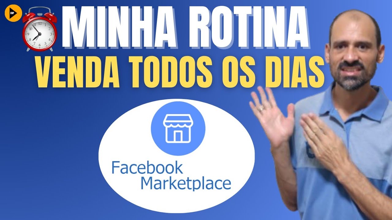 A ROTINA DIÁRIA QUE FAZ QUALQUER UM VENDER TODOS OS DIAS NO FACEBOOK MARKETPLACE! (Método Simples)