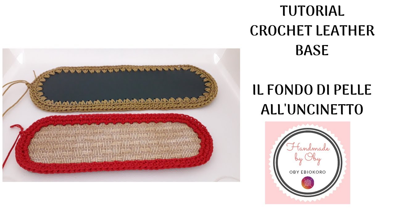 Crochet leather base for bags - Fondo di pelle per le borse all'uncinetto