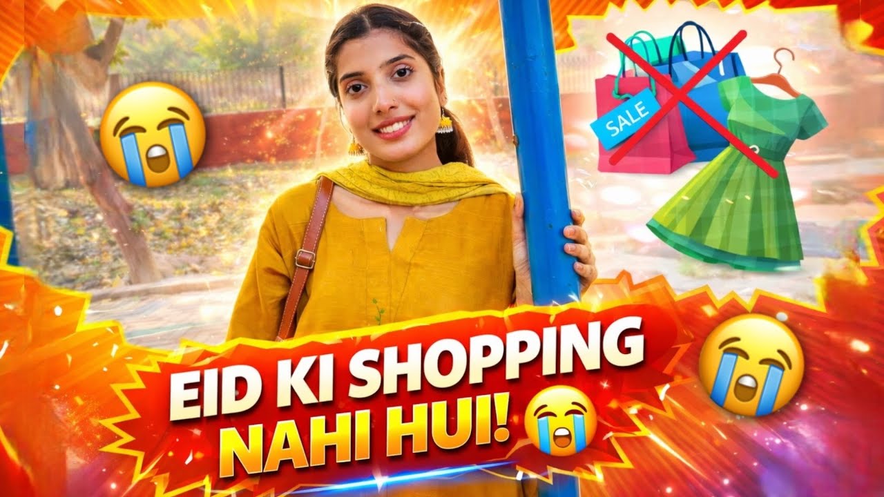 EID KI SHOPPING REH GAE😭|MAMA SE MILNE GAY🥰|AM14