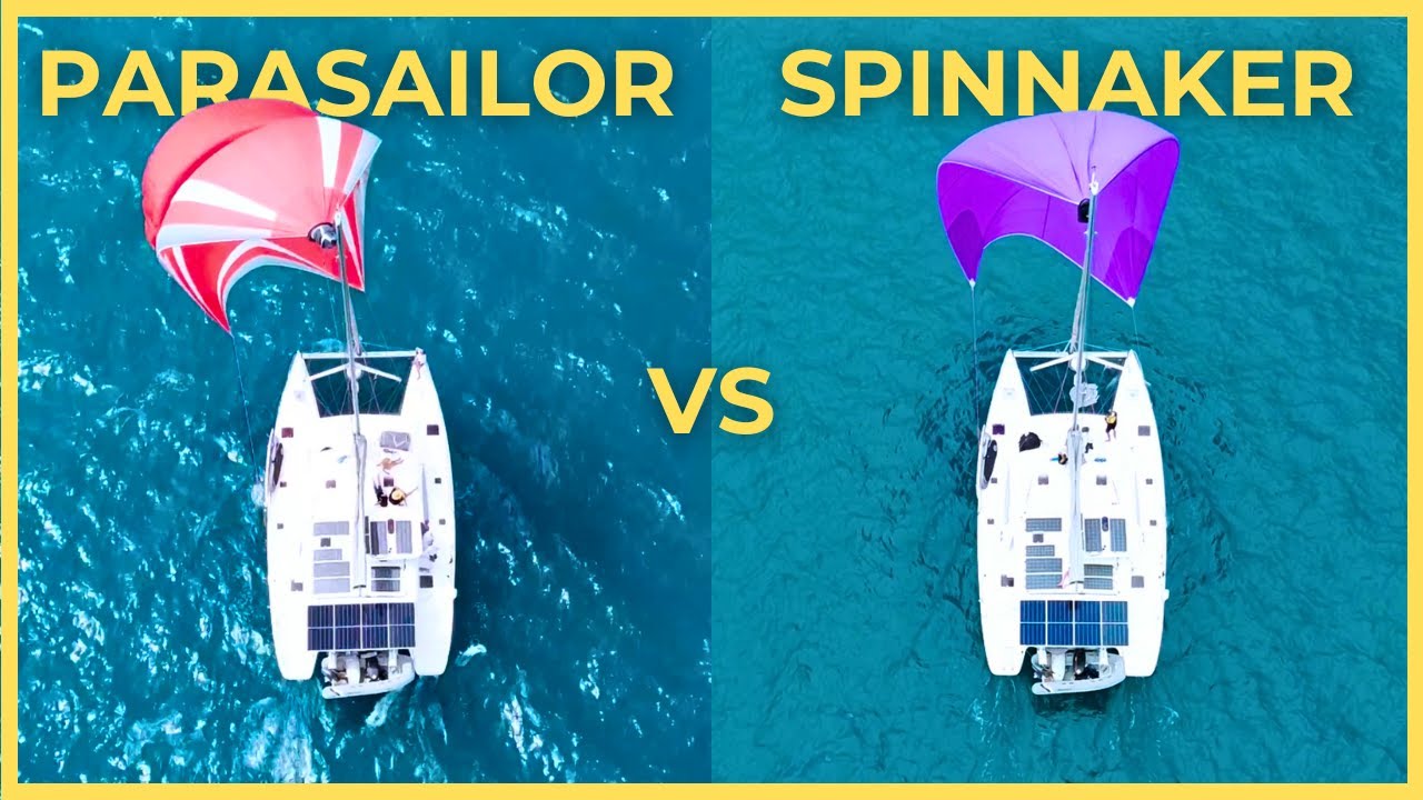 Parasailor vs. Spinnaker - which is the BEST for Sailing the WORLD?