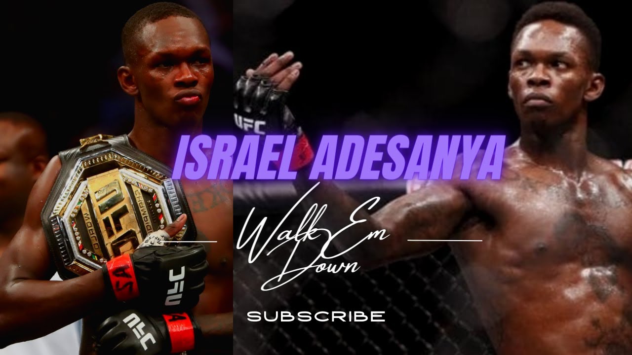 Israel Adesanya - Walk Em Down - NLE Choppa