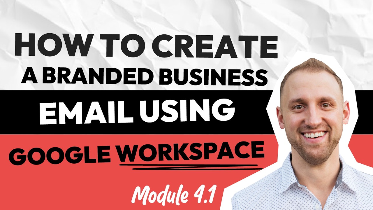 How to Create a Branded Business Email Using Google Workspace (Module 4.1)