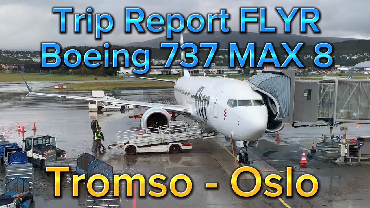Trip Report FLYR Boeing 737 MAX 8, Tromso ( TOS ) - Oslo ( OSL ). @flyrnorway