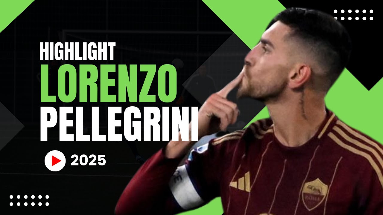 Lorenzo Pellegrini - Roma&rsquo;s Maestro in 2025 🎯🔥