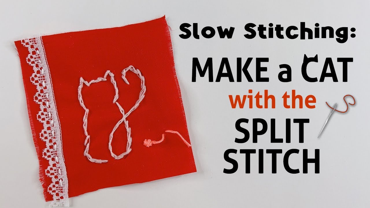 Slow Stitching: Stitch a Cat Using the Split Stitch | Slow Stitching for Beginners