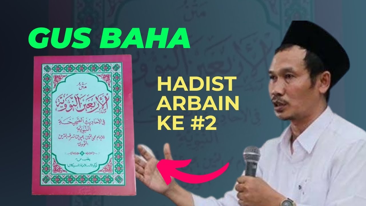 GUS BAHA | HADIST ARBA'IN NAWAWI KE-2 #gusbaha #ngaji #arbainannawawi #hadist