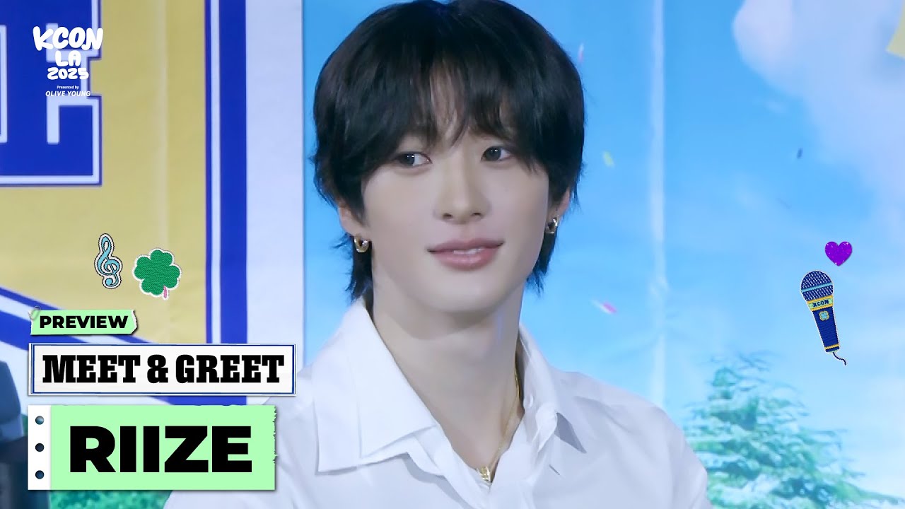 [PREVIEW] RIIZE (라이즈) | MEET & GREET 👋 | KCON LA 2025