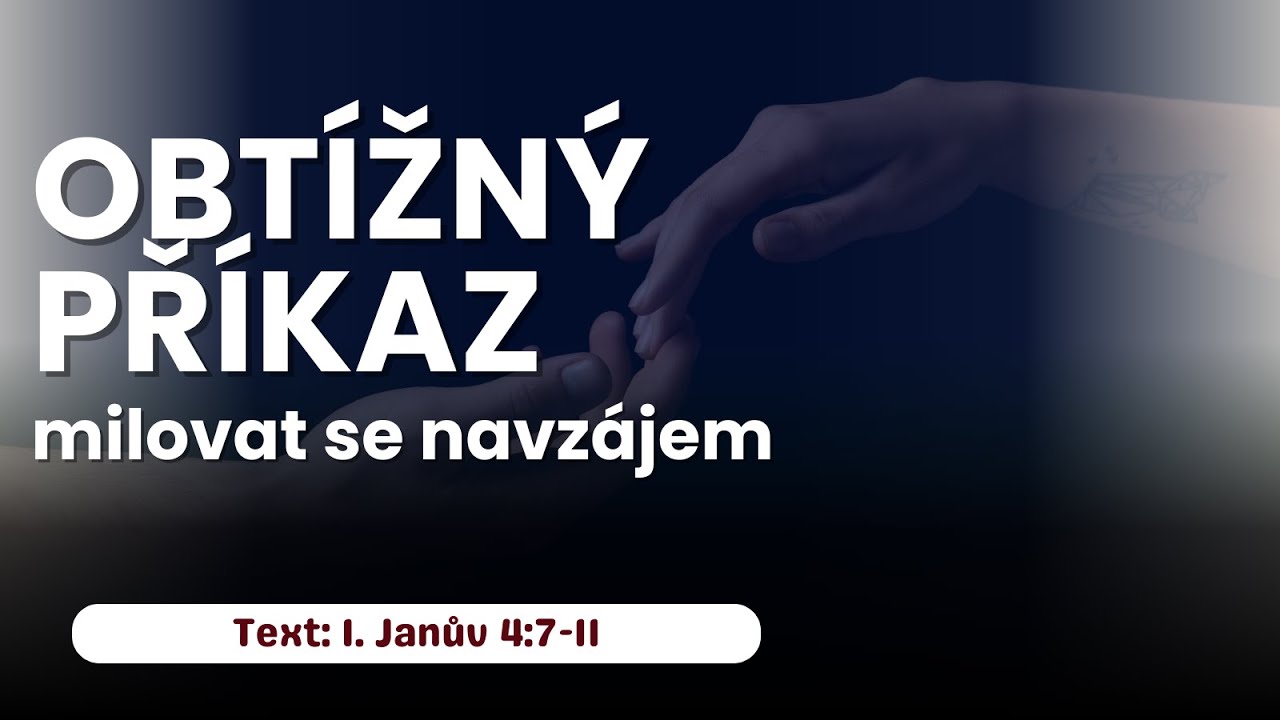 Obtížný příkaz milovat se navzájem | 1. Janův 4, 7-11 | Marcus Denny