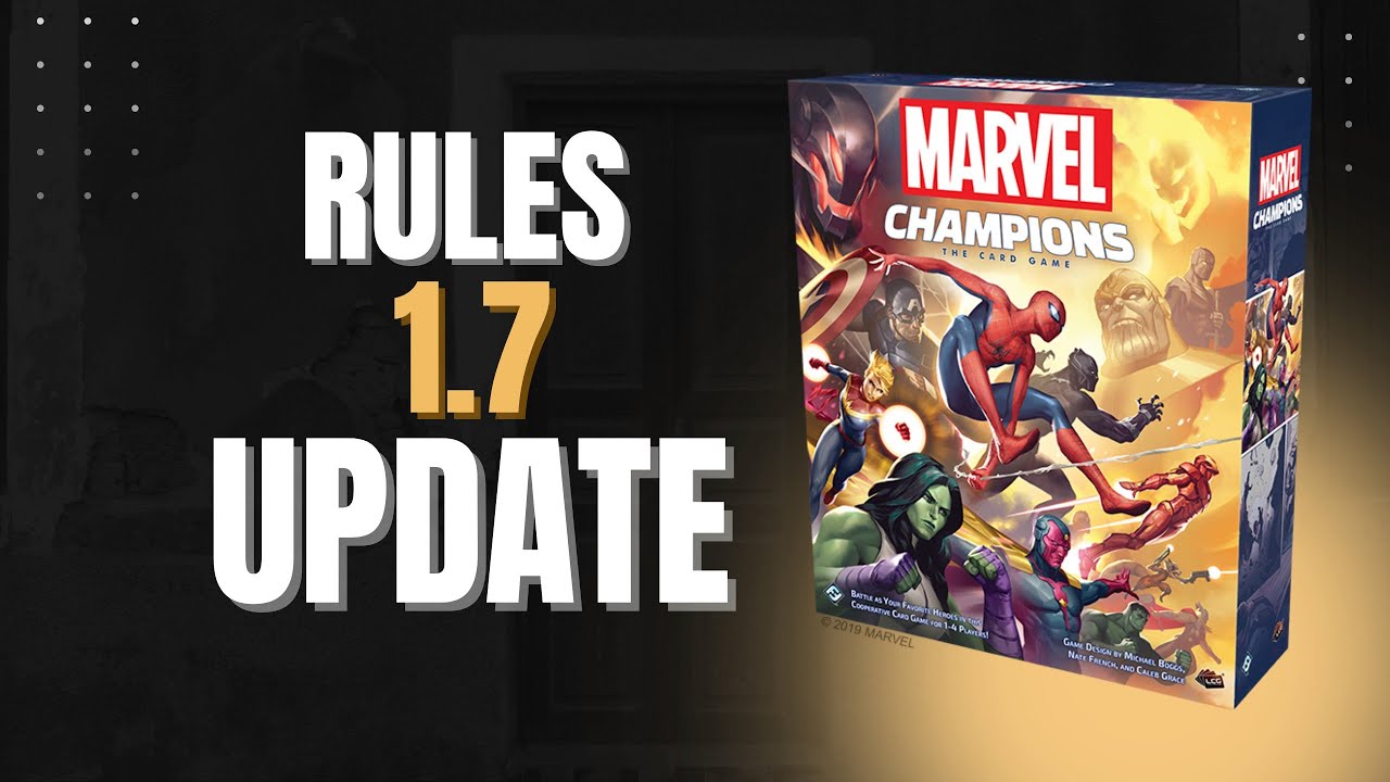 Going Over All The New Rules in Marvel Champions 1.7