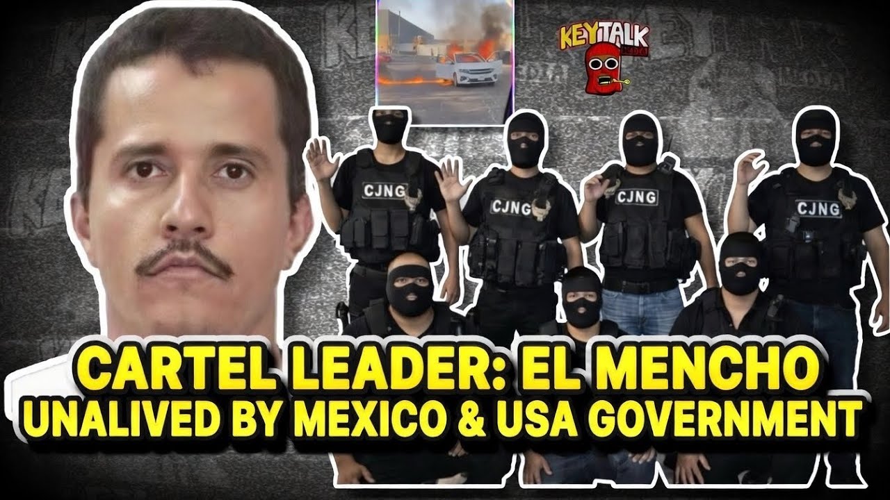 MEXICO CARTEL LEADER EL MENCHO WAS UNALIVED WITH THE HELP OF THE U.S.A AND THE CARTELS ARE SLIDING!