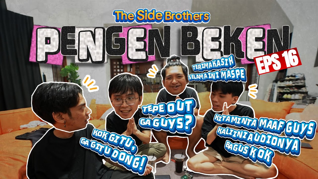SIDEBROTHER : PENGEN BEKEN EPS 16 - INSIGHT/EVALUASI | MASPE OVT RATA KANAN!!