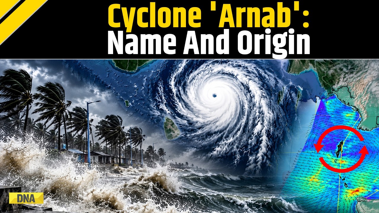 Cyclone 'Arnab' Alert: What The Name Means And Why The Bay Storm May Not Be Named Arnab