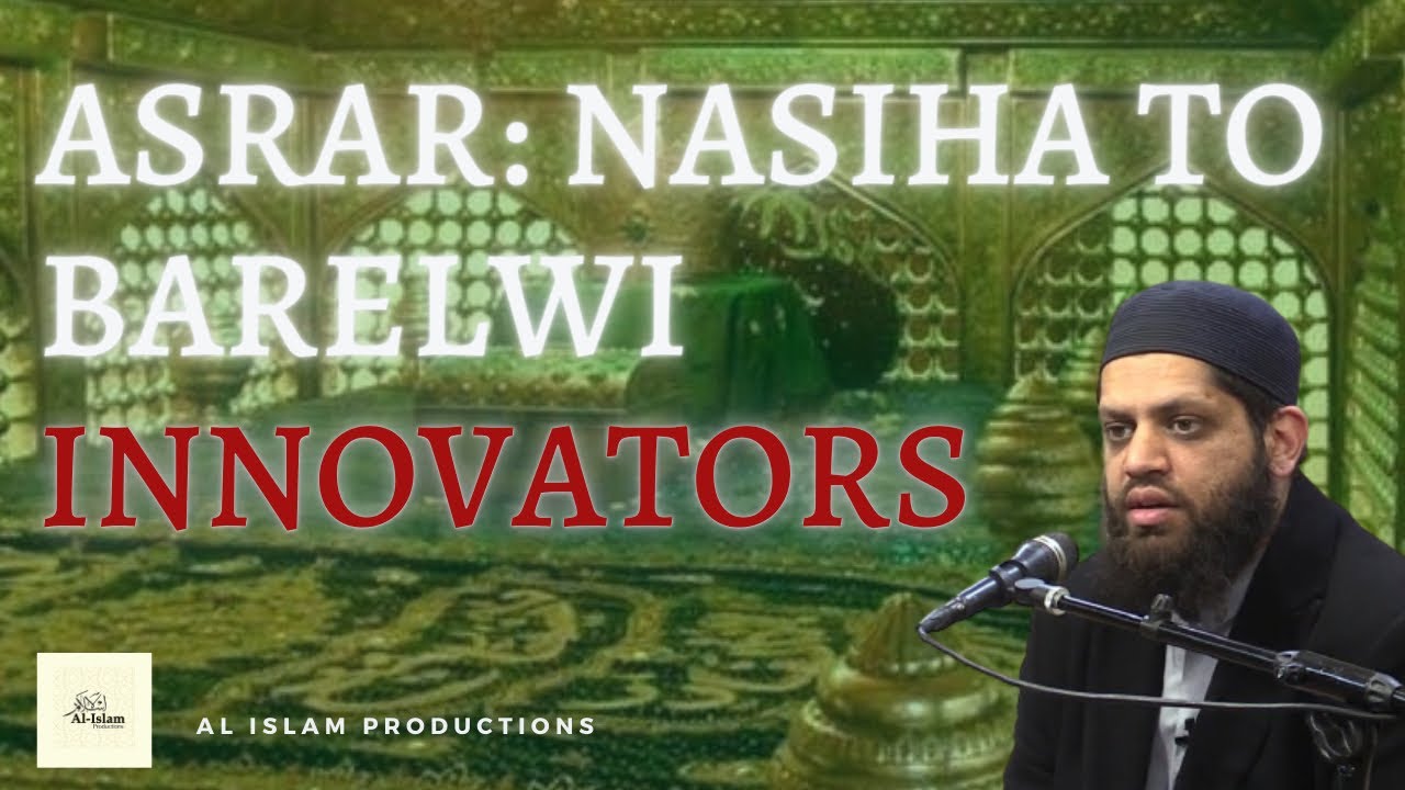 Asrar: Advice to Barelwi Innovators