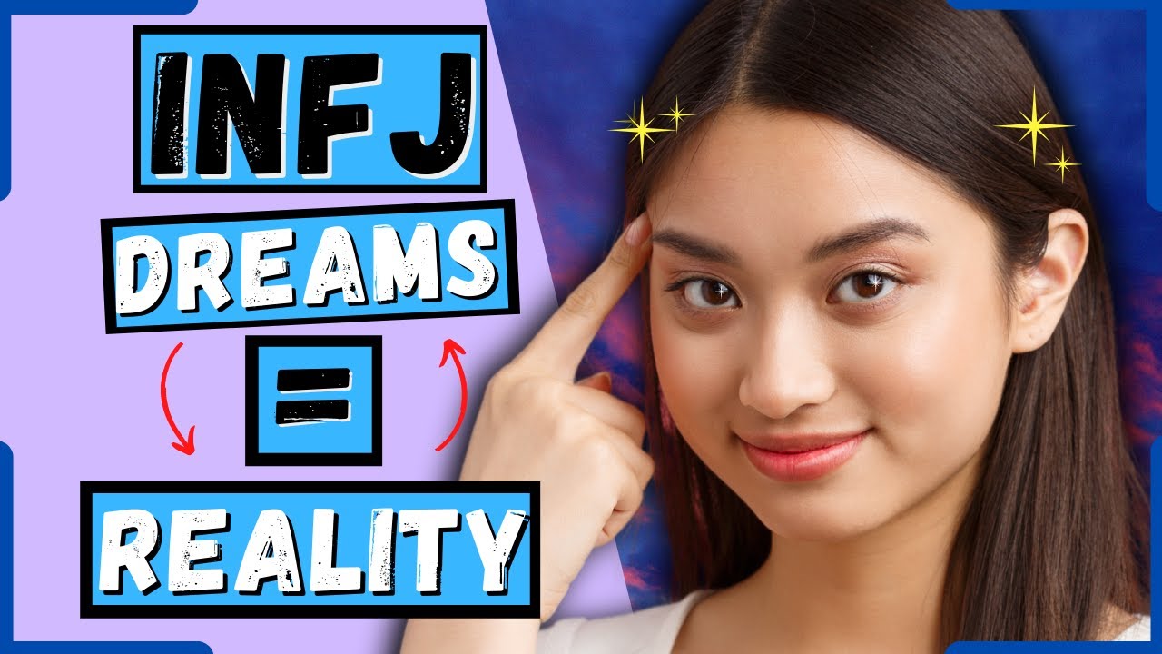How All INFJs Can Turn Their Dreams Into Reality