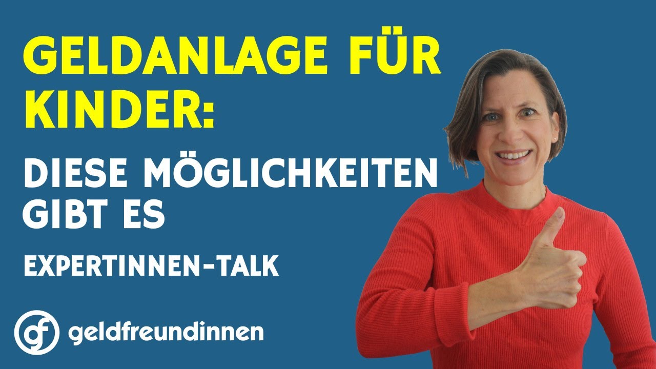 Wie funktioniert die Geldanlage f&uuml;r Kinder? | Mit Renate Kewenig