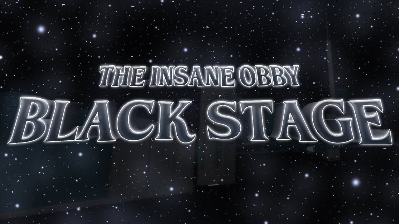 THE INSANE OBBY | BLACK STAGE
